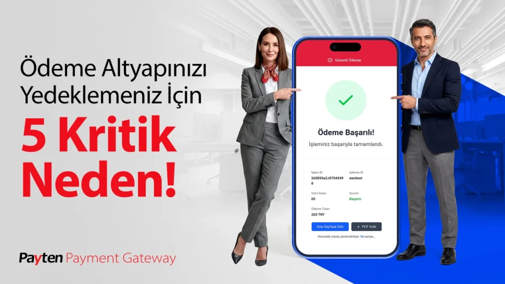 Ödeme Altyapınızı Yedeklemeniz İçin 5 Kritik Neden - İşinizi ve Cironuzu Şansa Bırakmayın!
